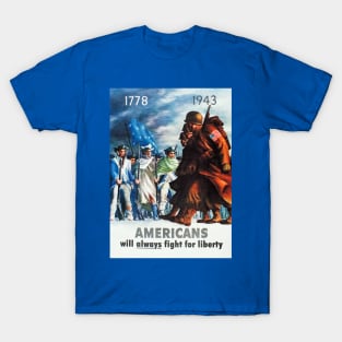 Americans Will Always Fight For Liberty Restored Vintage Poster T-Shirt